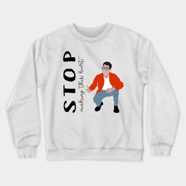 Stop Making This Hurt Crewneck Sweatshirt by frickinferal